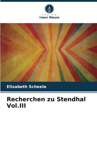 Recherchen zu Stendhal Vol.III