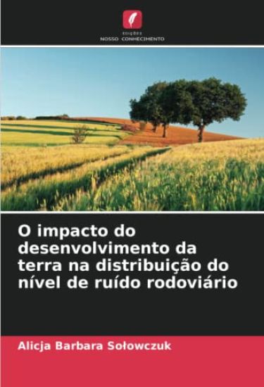 O impacto do desenvolvimento da terra na distribuição do nível de ruído rodoviário