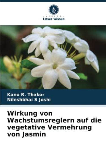 Wirkung von Wachstumsreglern auf die vegetative Vermehrung von Jasmin