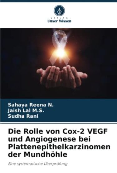 Die Rolle von Cox-2 VEGF und Angiogenese bei Plattenepithelkarzinomen der Mundhöhle