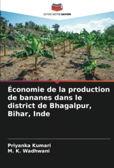 Économie de la production de bananes dans le district de Bhagalpur, Bihar, Inde