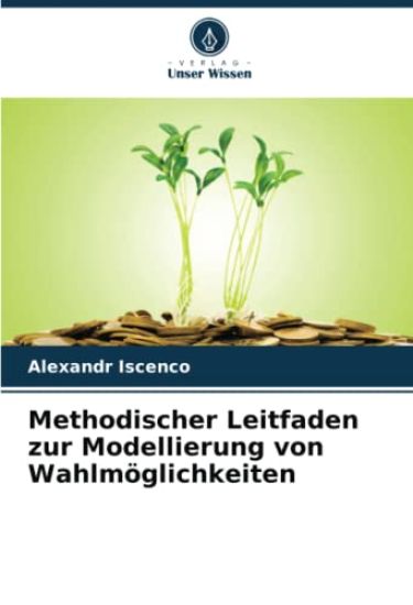 Methodischer Leitfaden zur Modellierung von Wahlmöglichkeiten