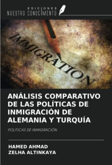 ANÁLISIS COMPARATIVO DE LAS POLÍTICAS DE INMIGRACIÓN DE ALEMANIA Y TURQUÍA