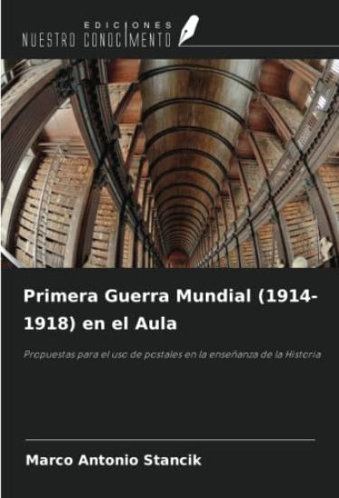 Primera Guerra Mundial (1914-1918) en el Aula