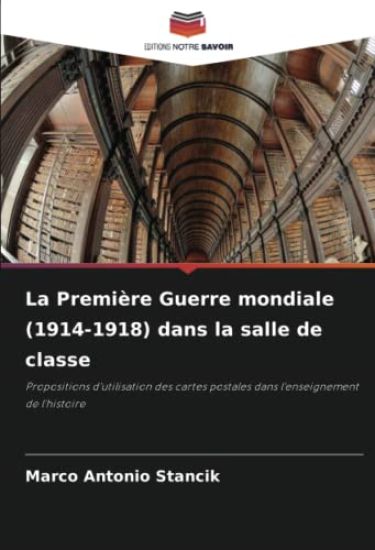 La Première Guerre mondiale (1914-1918) dans la salle de classe