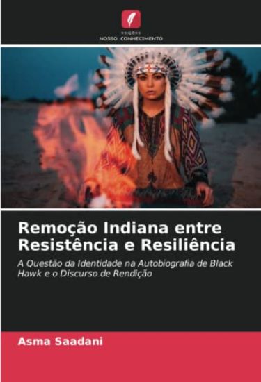 Remoção Indiana entre Resistência e Resiliência