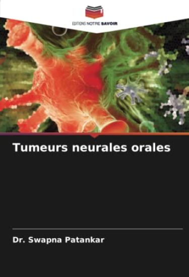 Tumeurs neurales orales