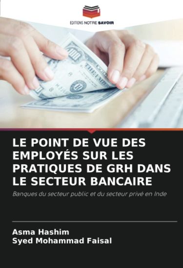 Le Point de Vue Des Employés Sur Les Pratiques de Grh Dans Le Secteur Bancaire
