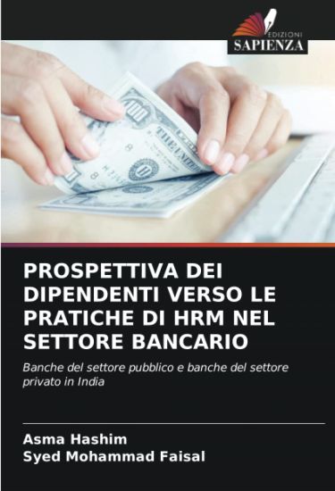 Prospettiva Dei Dipendenti Verso Le Pratiche Di Hrm Nel Settore Bancario