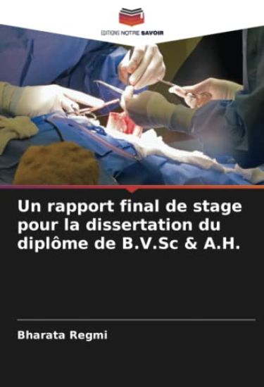 Un rapport final de stage pour la dissertation du diplôme de B.V.Sc & A.H.