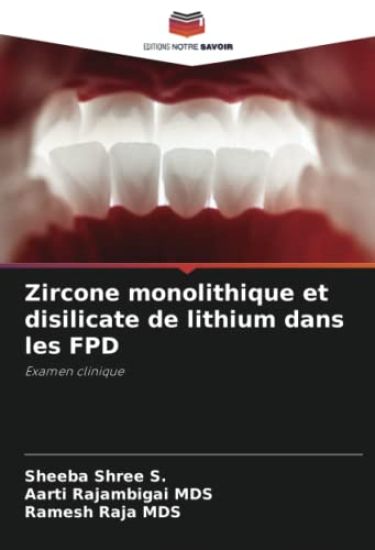 Zircone monolithique et disilicate de lithium dans les FPD