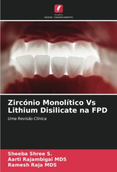 Zircónio Monolítico Vs Lithium Disilicate na FPD