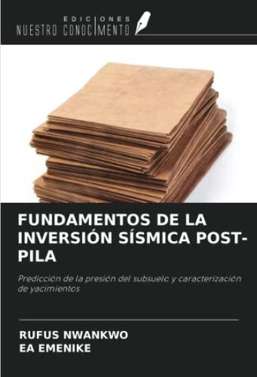 FUNDAMENTOS DE LA INVERSIÓN SÍSMICA POST-PILA