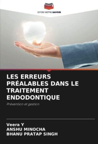 Les Erreurs Préalables Dans Le Traitement Endodontique