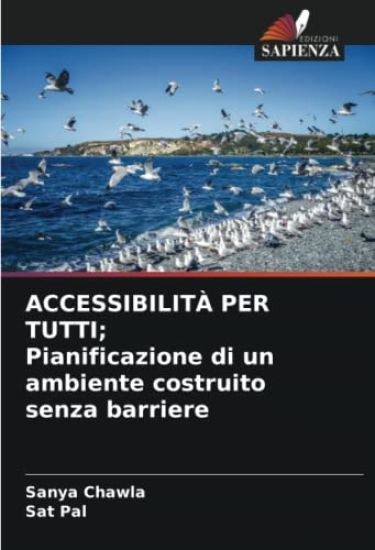 ACCESSIBILITÀ PER TUTTI; Pianificazione di un ambiente costruito senza barriere