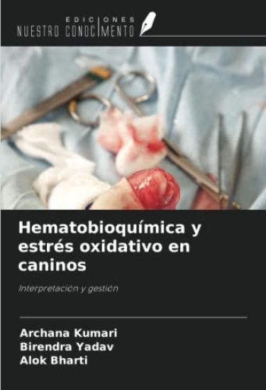 Hematobioquímica y estrés oxidativo en caninos