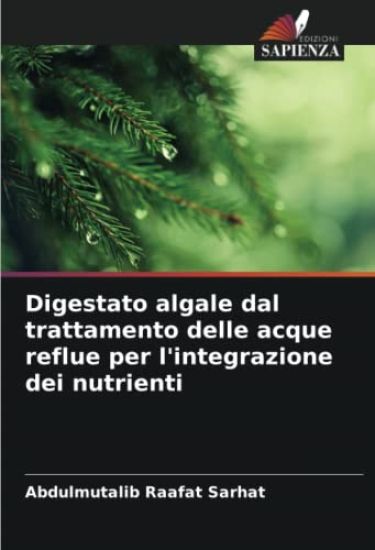 Digestato algale dal trattamento delle acque reflue per l'integrazione dei nutrienti