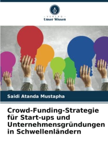 Crowd-Funding-Strategie für Start-ups und Unternehmensgründungen in Schwellenländern