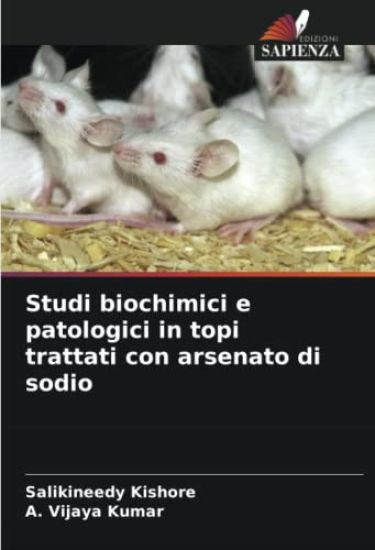 Studi biochimici e patologici in topi trattati con arsenato di sodio