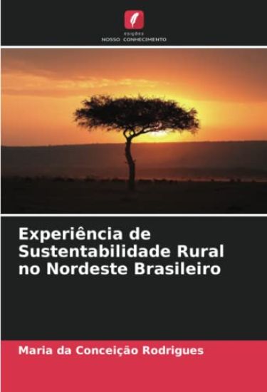 Experiência de Sustentabilidade Rural no Nordeste Brasileiro