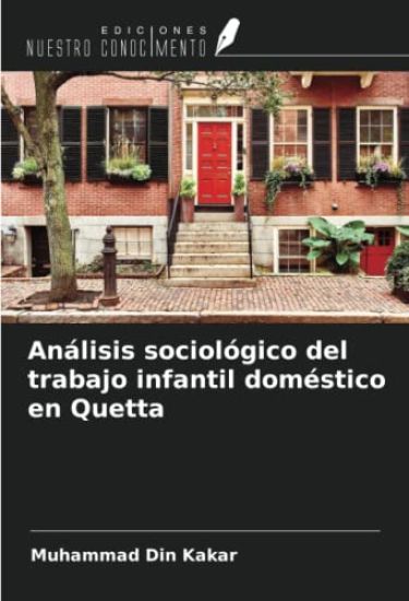 Análisis sociológico del trabajo infantil doméstico en Quetta