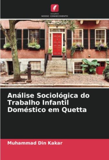 Análise Sociológica do Trabalho Infantil Doméstico em Quetta