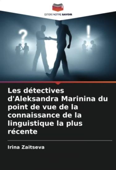 Les détectives d'Aleksandra Marinina du point de vue de la connaissance de la linguistique la plus récente