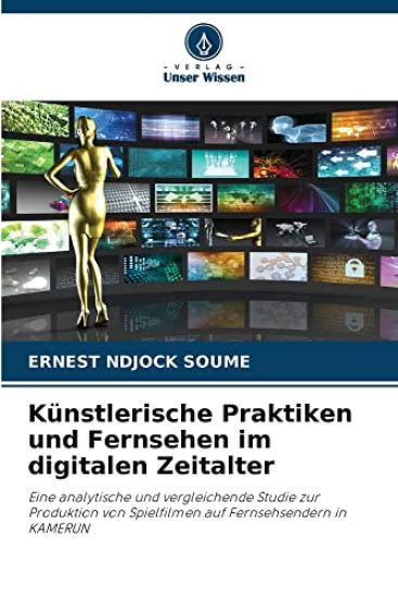 Künstlerische Praktiken und Fernsehen im digitalen Zeitalter