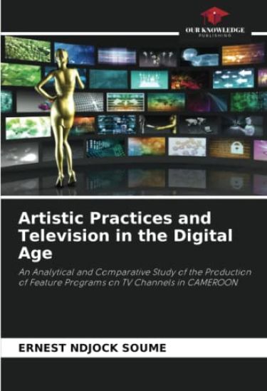 Artistic Practices and Television in the Digital Age