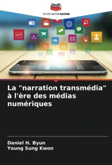 La "narration transmédia" à l'ère des médias numériques