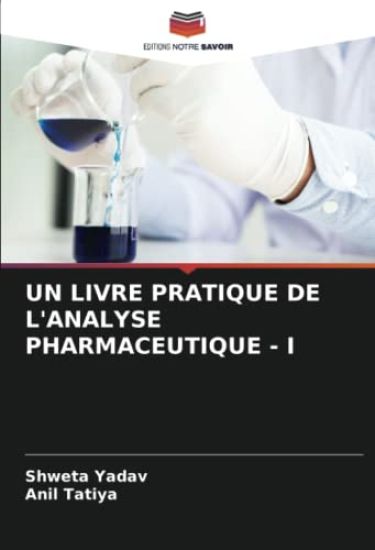 Un Livre Pratique de l'Analyse Pharmaceutique - I