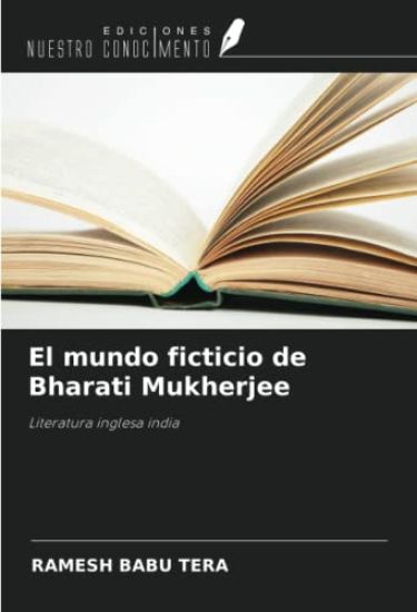 El mundo ficticio de Bharati Mukherjee