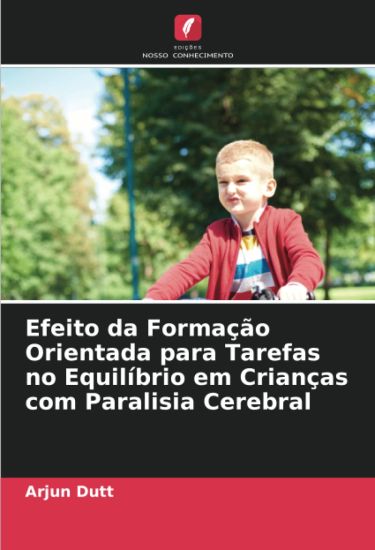 Efeito da Formação Orientada para Tarefas no Equilíbrio em Crianças com Paralisia Cerebral