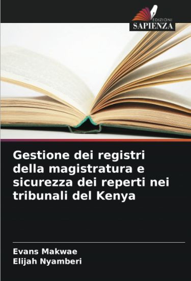 Gestione dei registri della magistratura e sicurezza dei reperti nei tribunali del Kenya