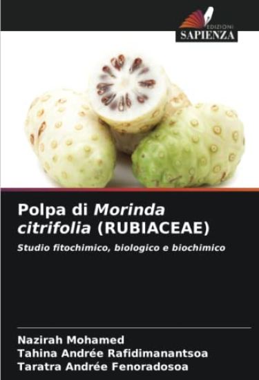 Polpa di Morinda citrifolia (RUBIACEAE)