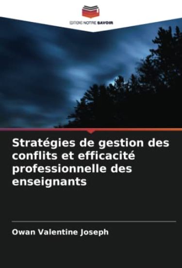 Stratégies de gestion des conflits et efficacité professionnelle des enseignants