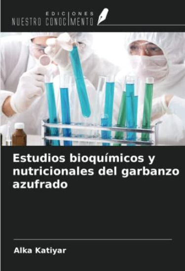 Estudios bioquímicos y nutricionales del garbanzo azufrado