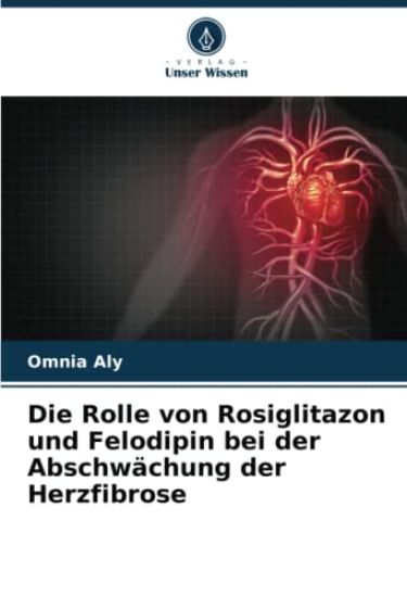 Die Rolle von Rosiglitazon und Felodipin bei der Abschwächung der Herzfibrose