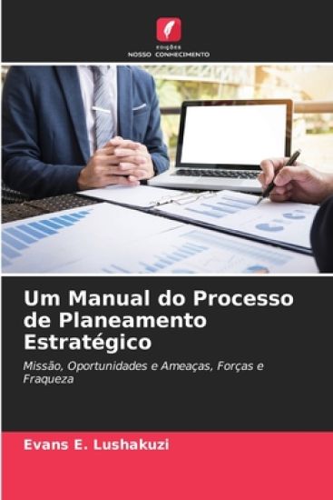 Um Manual do Processo de Planeamento Estratégico
