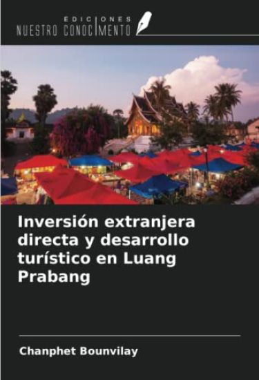 Inversión extranjera directa y desarrollo turístico en Luang Prabang