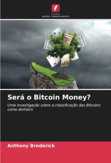 Será o Bitcoin Money?