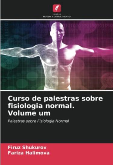 Curso de palestras sobre fisiologia normal. Volume um