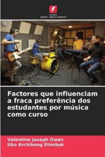 Factores que influenciam a fraca preferência dos estudantes por música como curso
