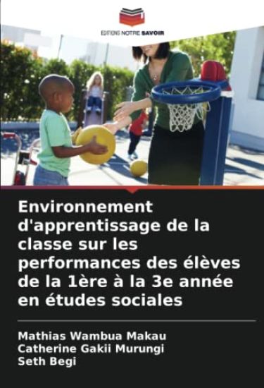 Environnement d'apprentissage de la classe sur les performances des élèves de la 1ère à la 3e année en études sociales