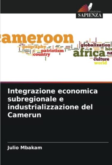 Integrazione economica subregionale e industrializzazione del Camerun