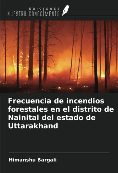 Frecuencia de incendios forestales en el distrito de Nainital del estado de Uttarakhand