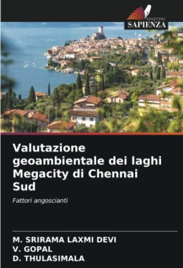 Valutazione geoambientale dei laghi Megacity di Chennai Sud