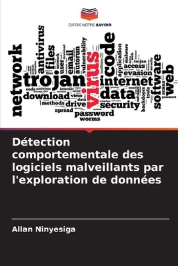Détection comportementale des logiciels malveillants par l'exploration de données