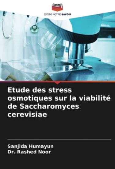 Etude des stress osmotiques sur la viabilité de Saccharomyces cerevisiae