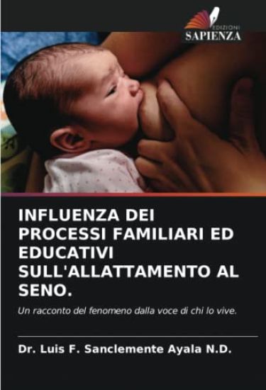 Influenza Dei Processi Familiari Ed Educativi Sull'allattamento Al Seno.
